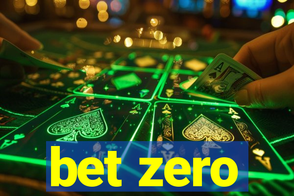 bet zero